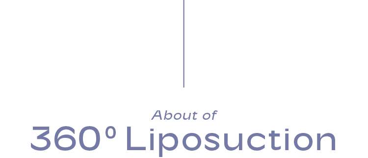 About of 360° Liposuction